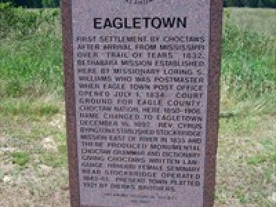 Eagletown commemorates early Choctaw settlement on trail of tears. First settlement by Choctaws after arrival from Mississippi over 